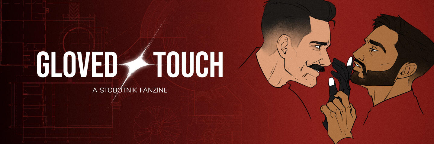 Banner Gloved Touch: A Stobotnik Zine Illustration of two men facing each other, Robotnik touching Stones lips, on a dark red background with text 'GLOVED TOUCH A STOBOTNIK FANZINE'.